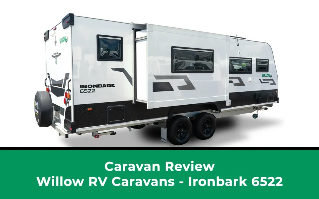 Caravan Review: Willow RV Caravans Ironbark 6522